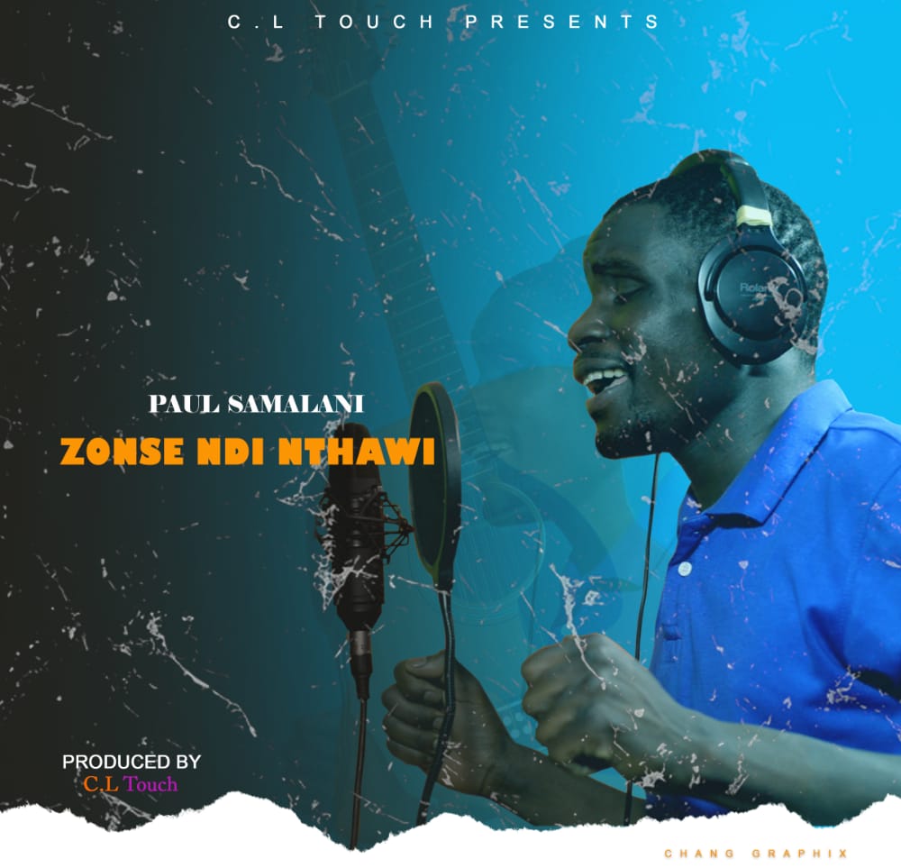 Paul Samalani Zonse Ndi Nthawi Gospel Malawi